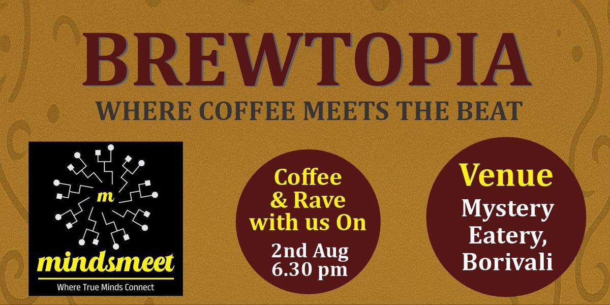 BREWTOPIA Coffee & Rave, 2 August | Event in Mumbai | AllEvents