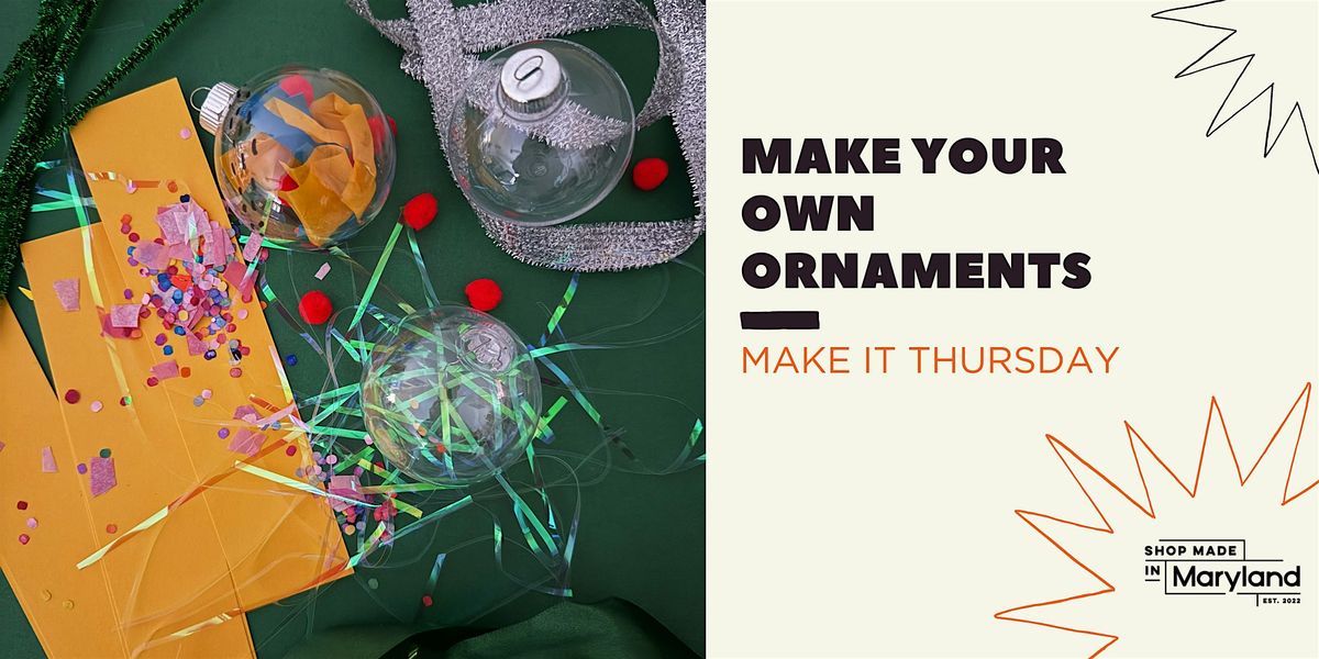 Make It Thursday: Make Your Own Ornaments, 18 December | Event in College Park | AllEvents