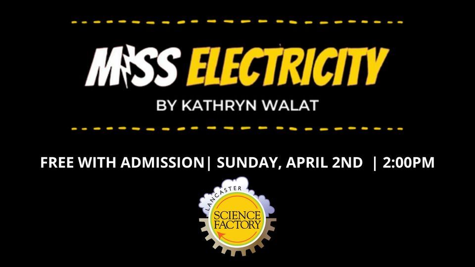 Miss Electricity Presented by the Gretna Theatre Company, The