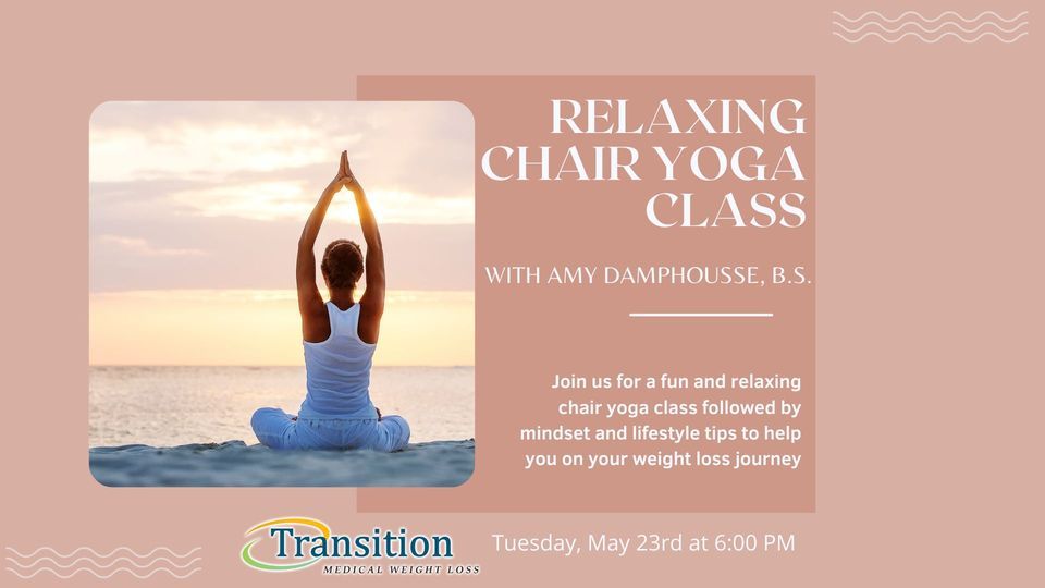 Relaxing Chair Yoga Class, Transition Weight Loss, Salem, 23 May 2023 AllEvents.in