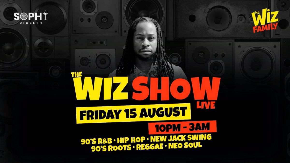 Sophy presents The Wiz Show Live, 15 August | Event in Birmingham | AllEvents