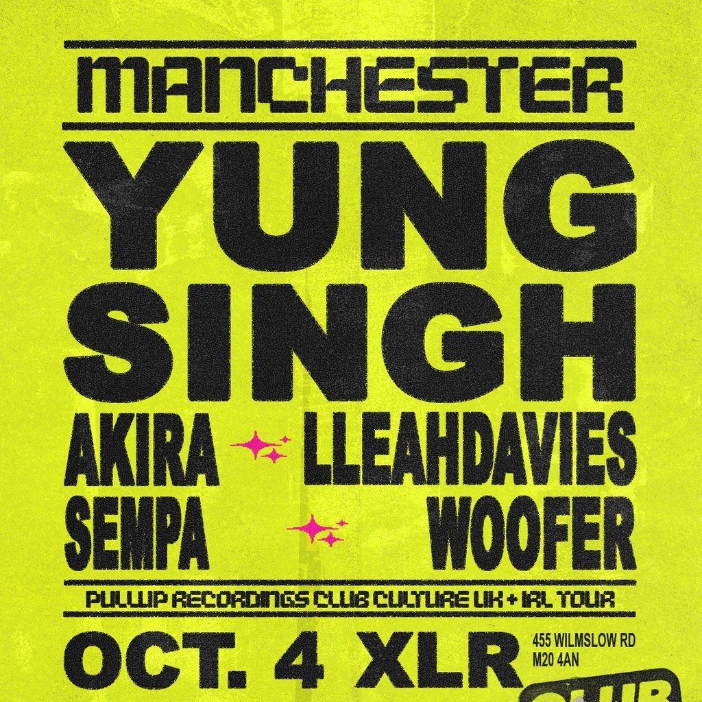 MANCHESTER: Yung Singh, LLEAHDAVIES, Sempa + more [CLUB Culture] | Event in Manchester | AllEvents
