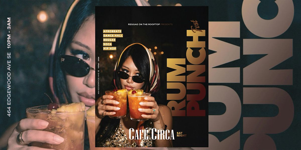 RUM PUNCH FEST REGGAE ON THE ROOFTOP JULY 4TH WEEKEND in Atlanta – July ...