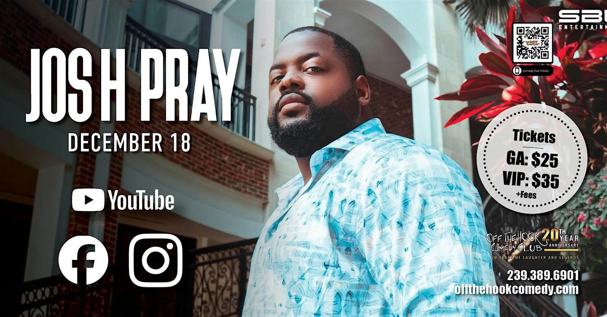 Comedian Josh Pray Live In Naples, Florida!, 18 December | Event in Naples | AllEvents
