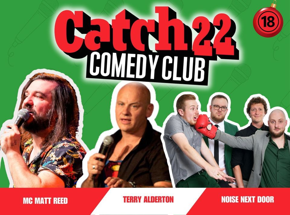 Catch 22 with MC Matt Reed, Terry Alderton, Noise Next Door + More Acts
