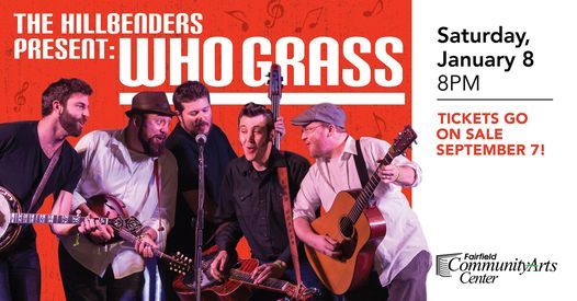 the hillbenders present whograss, fairfield community arts center, january 8 2022 allevents.in the hillbenders present whograss,