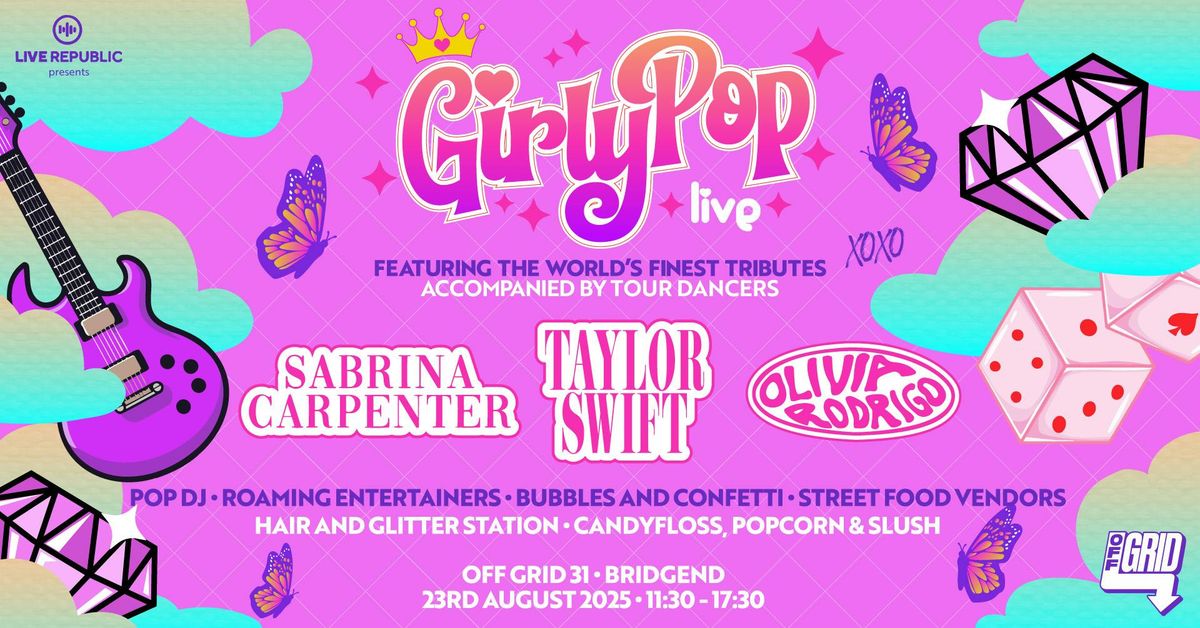 GirlyPop Live | Offgrid31, Bridgend, 23 August | Event in Bridgend | AllEvents