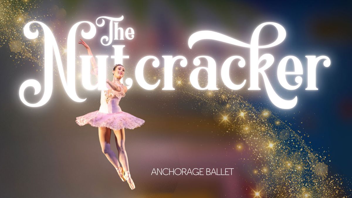 Anchorage Ballet - The Nutcracker at Discovery Theatre, 20 December | Event in Anchorage | AllEvents