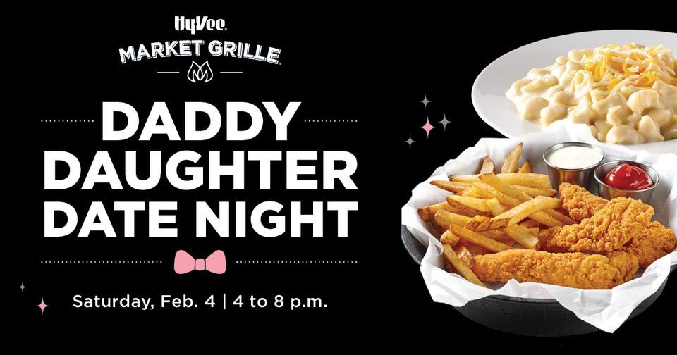Daddy Daughter Date Night at HyVee!, HyVee (4125 N Sheridan Rd Ste 20