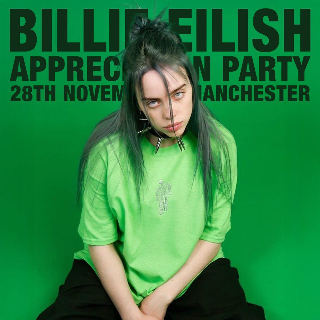 Billie Eilish Appreciation Party (Manchester) | Event in Manchester | AllEvents