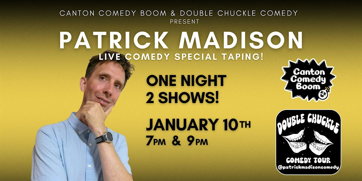 Patrick Madison: A Live Comedy Special Taping, 10 January | Event in Canton | AllEvents