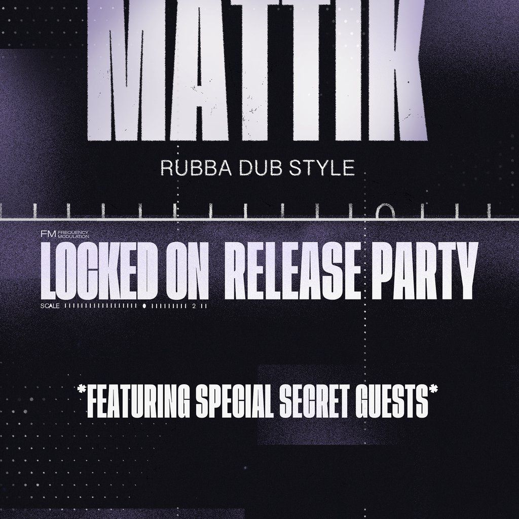 Mattik x Locked On Records Release Party | Event in Manchester | AllEvents