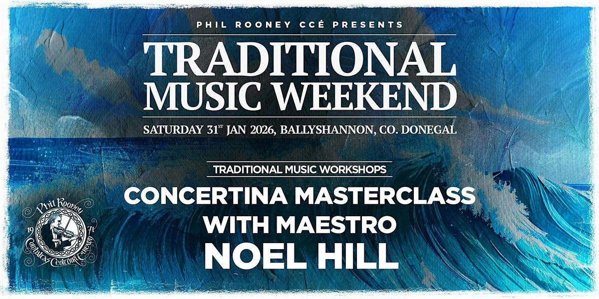 Concertina Masterclass with maestro NOEL HILL, 31 January | Event in Ballyshannon | AllEvents
