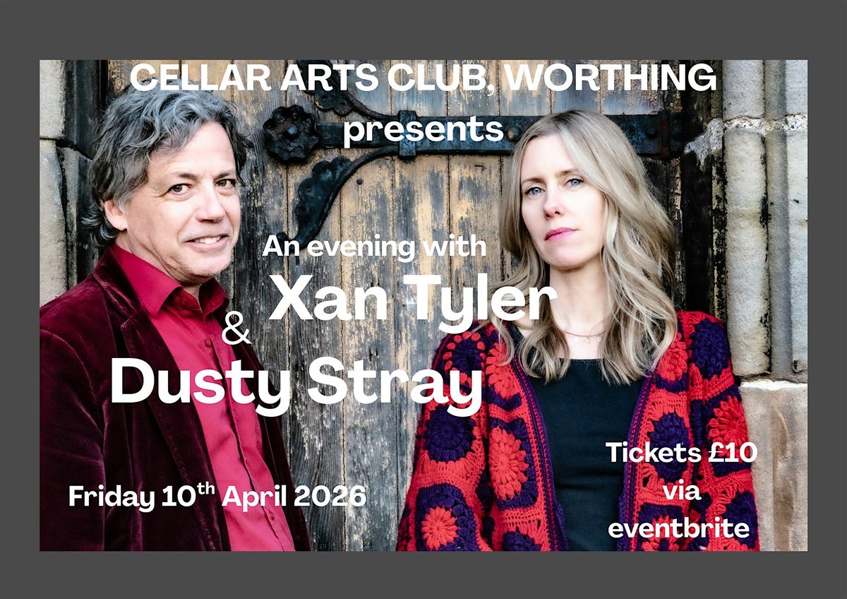 An evening with Xan Tyler & Dusty live at Cellar Arts Club, Worthing, 10 April | Event in Worthing | AllEvents