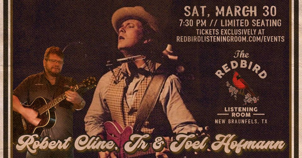 Robert Cline Jr & Joel Hofmann The Redbird 730 pm, The Redbird