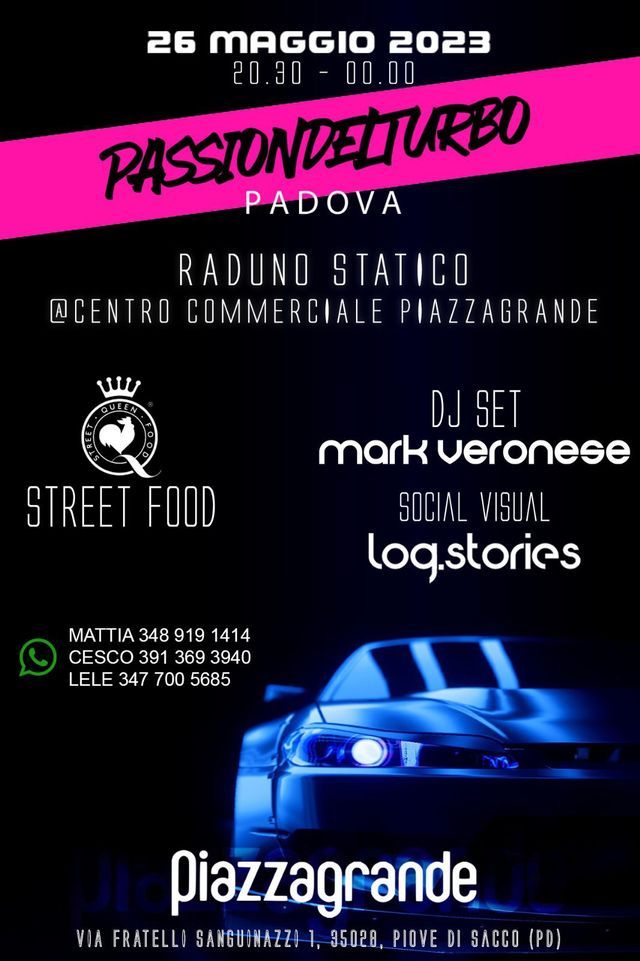 Raduno Statico Passiondelturbo Padova, Centro Commerciale Piazzagrande, Piove Di Sacco, May 26 Raduno Statico Passiondelturbo Padova, Centro Commerciale Piazzagrande, Piove Di Sacco, May 26
