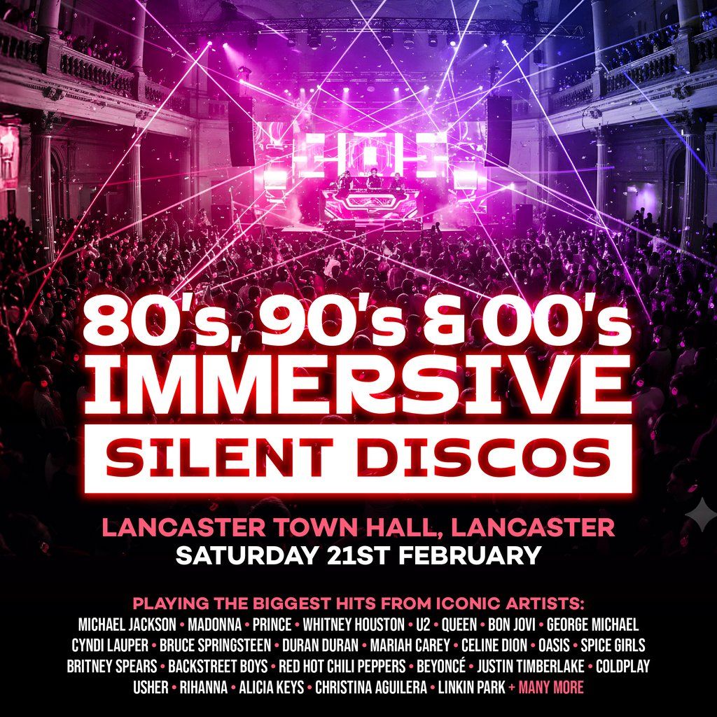 80s,90s & 00s Silent Disco @ Lancaster Town Hall, 21 February | Event in Lancaster | AllEvents