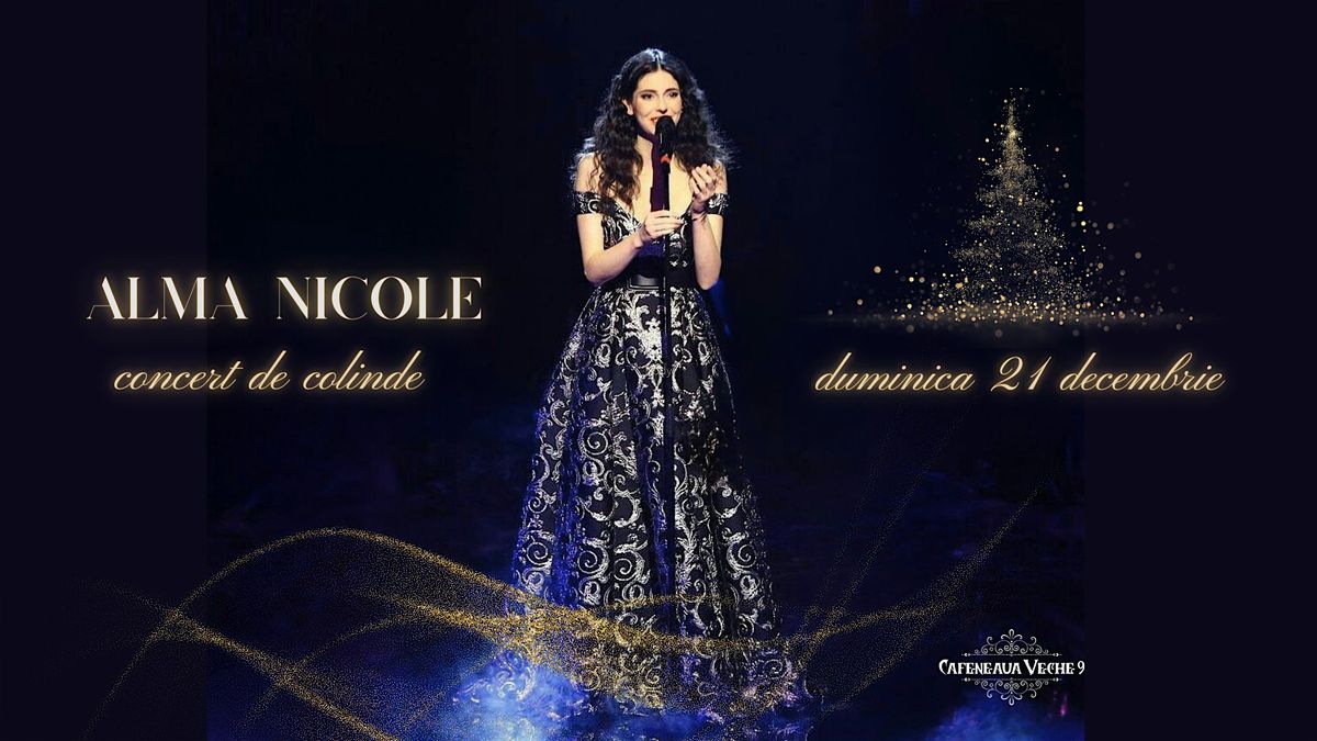 ALMA NICOLE Concert de colinde, 21 December | Event in București | AllEvents