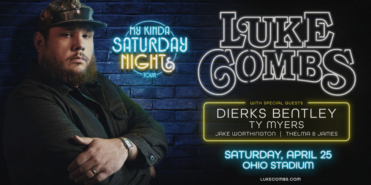 Luke Combs with Dierks Bentley, Ty Myers, Jake Worthington and Thelma & James, 25 April | Event in Columbus