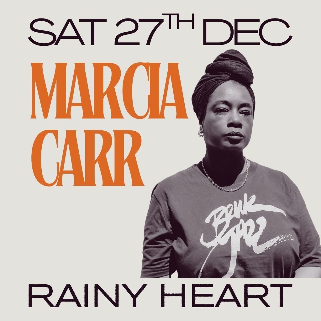 Wicked Can't Run presents Marcia Carr at Rainy Heart, 27 December | Event in Salford | AllEvents