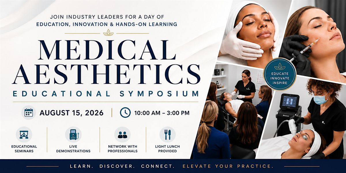 Medical Aesthetics Educational Symposium
