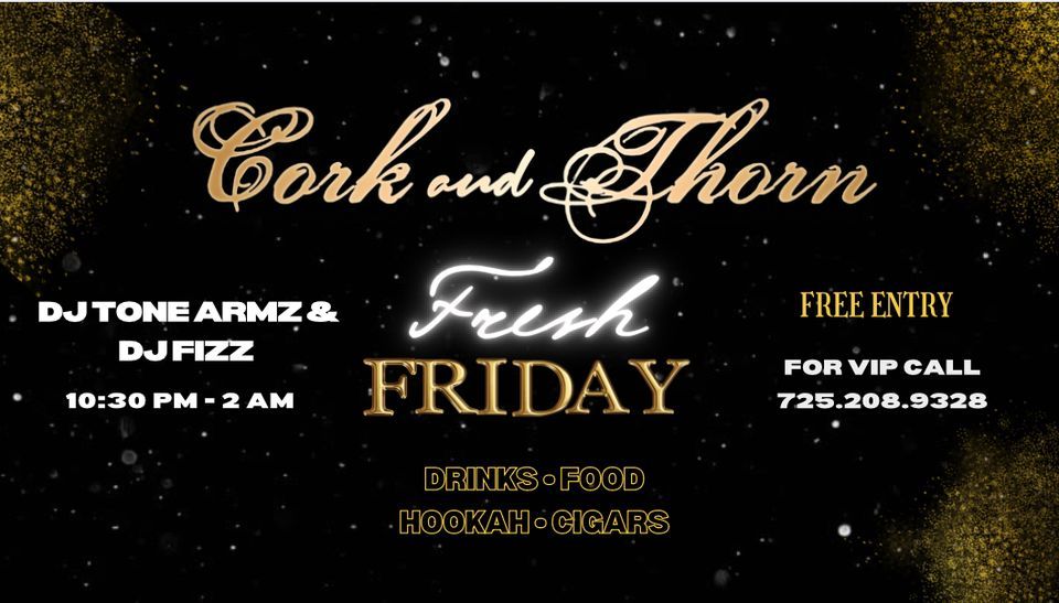 FRESH FRIDAY WITH DJ TONEARMZ & DJ FIZZ, Cork & Thorn, Las Vegas