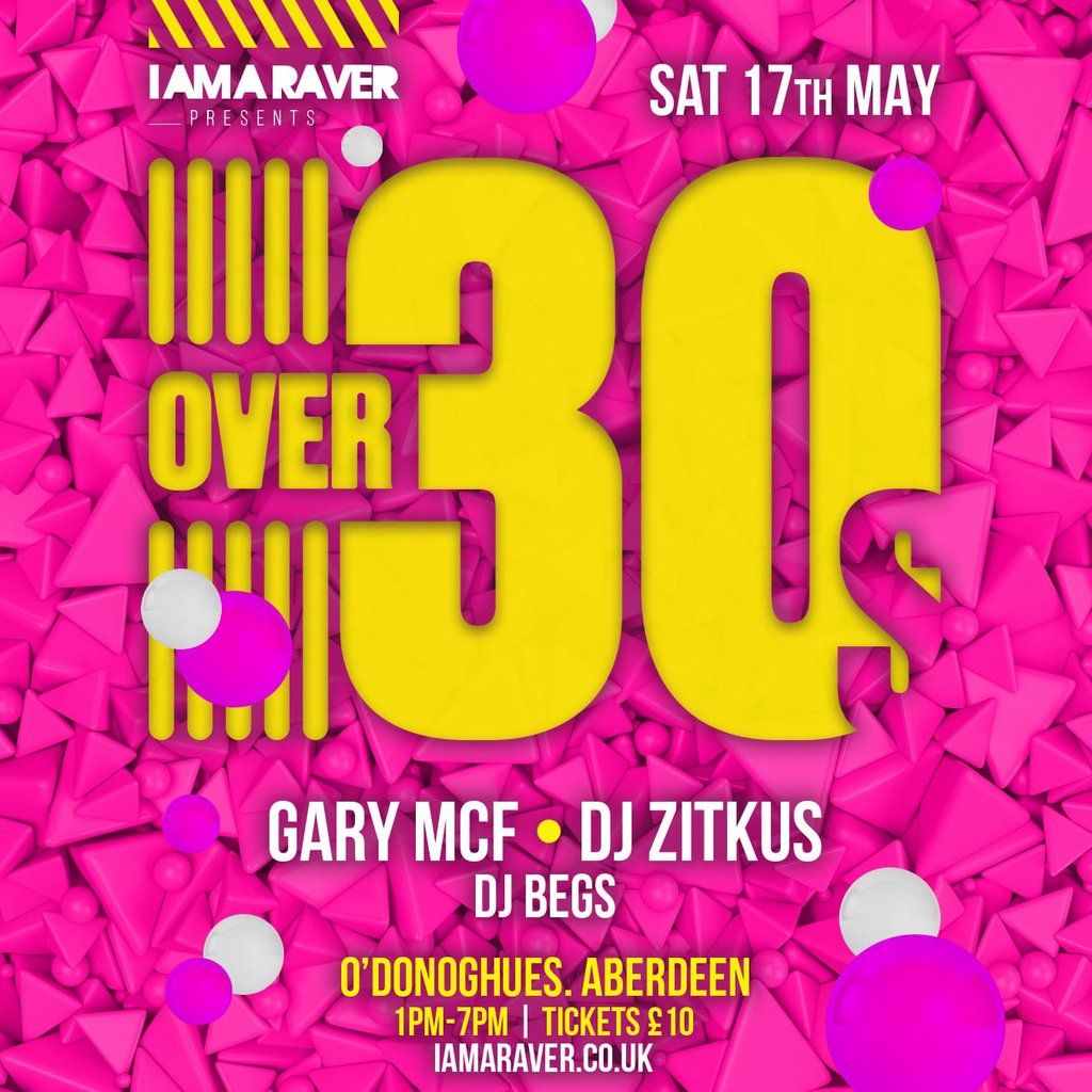 Over 30s I am a raver, 17 May | Event in Aberdeen | AllEvents