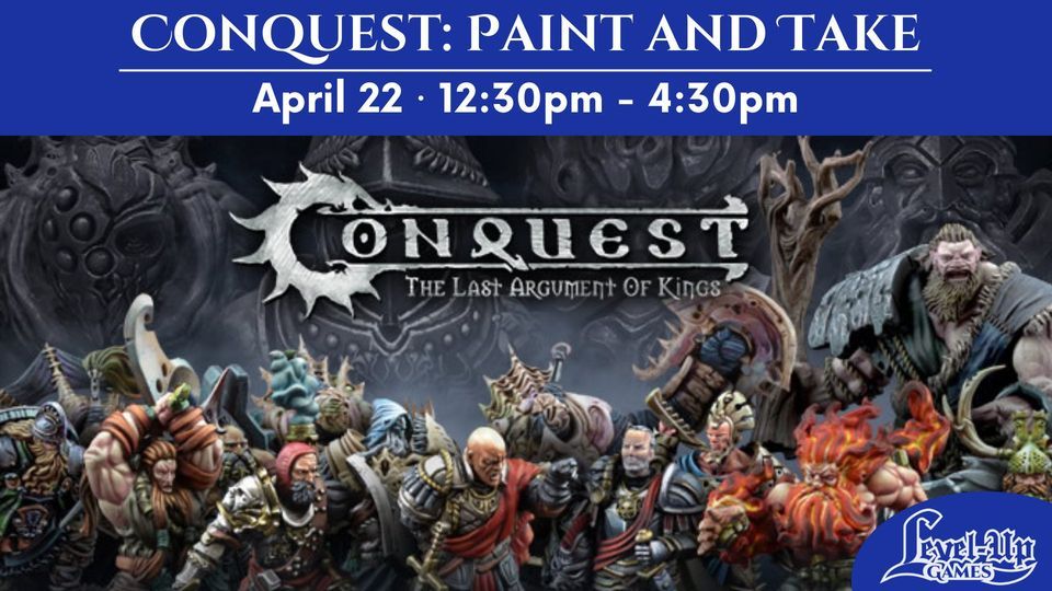 Conquest Paint and Take Event Level Up Games, Level Up Games, Duluth