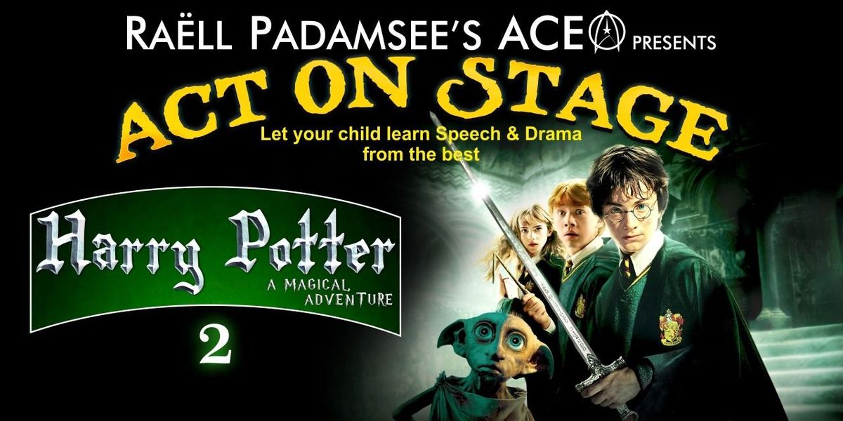 Raell Padamsee's Act on Stage - HARRY POTTER 2, 26 July | Event in Mumbai | AllEvents