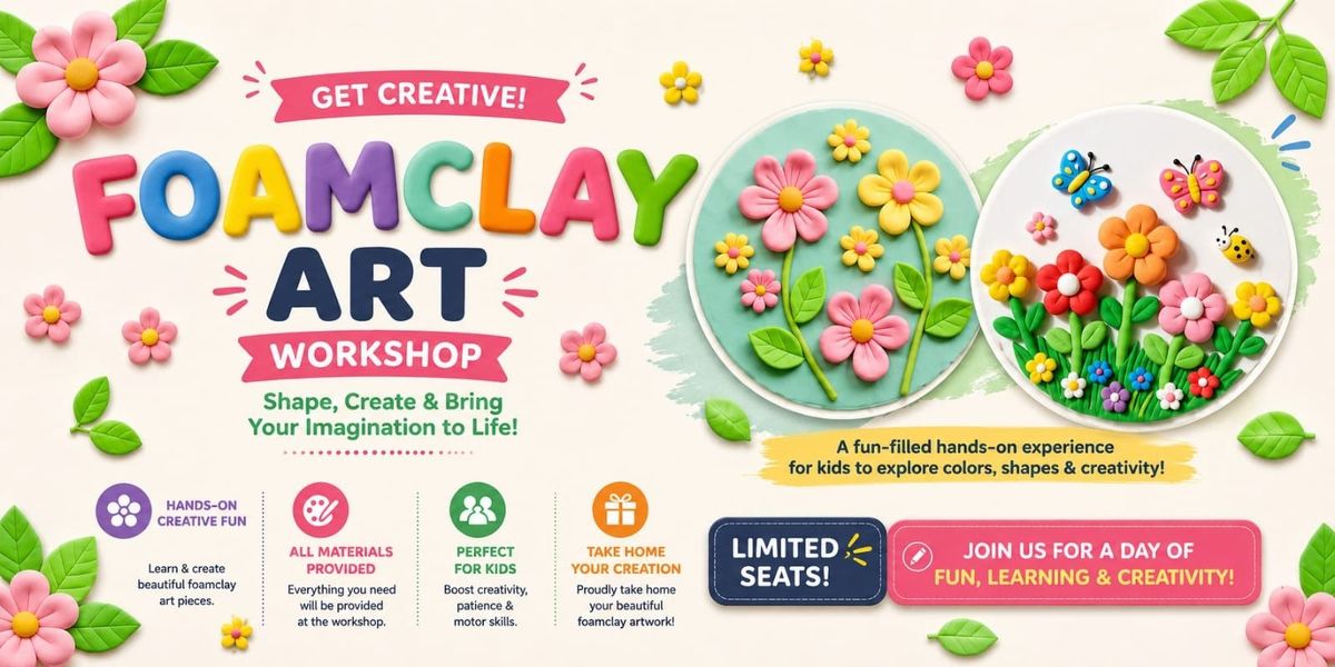Foamclay Art Workshop