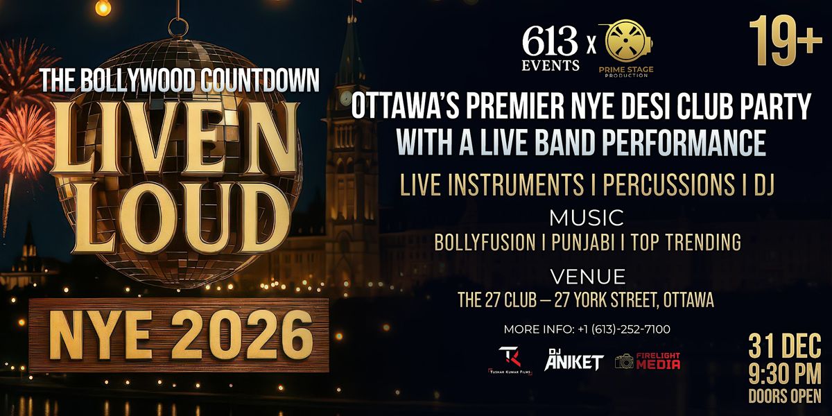 Live ‘n’ Loud | NYE 2026 | Bollywood Edition, 31 December | Event in Ottawa | AllEvents