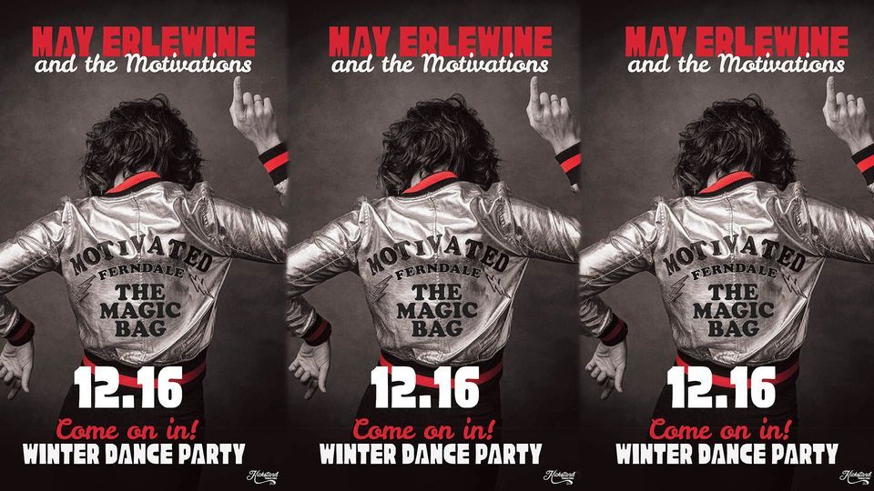 Kickstand Productions Presents May Erlewine & The Motivations A Winter Dance Party, The Magic