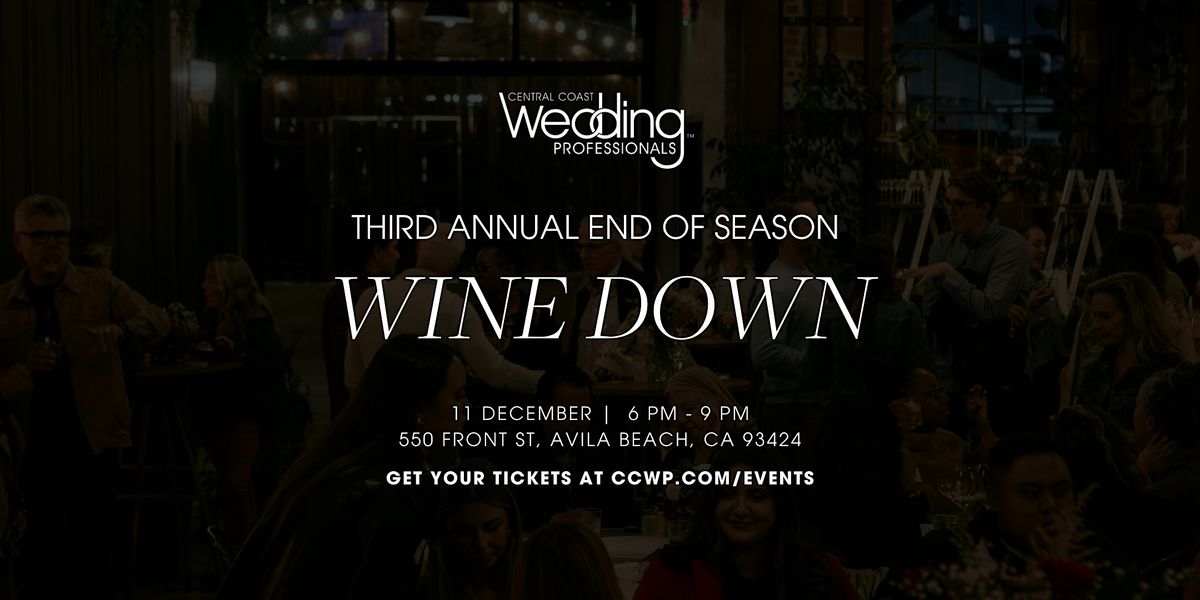 CCWP Third Annual End of Season Wine Down, 11 December | Event in Avila Beach | AllEvents