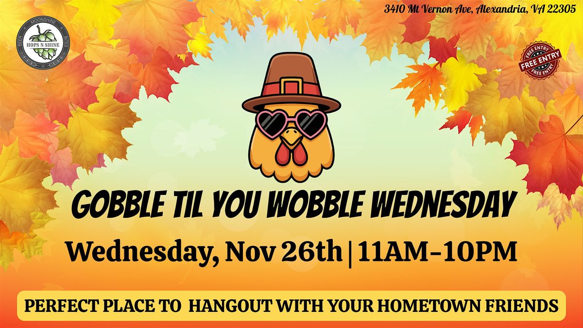 Gobble Til You Wobble Wednesday, 26 November | Event in Alexandria | AllEvents