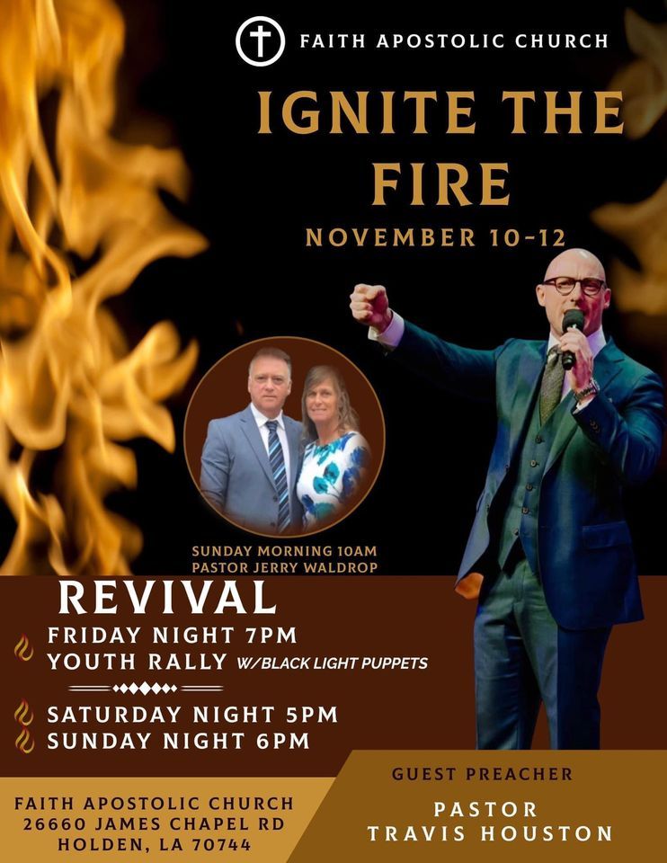 "Ignite the Fire" 3Night Revival w/ Pastor Travis Houston, Faith