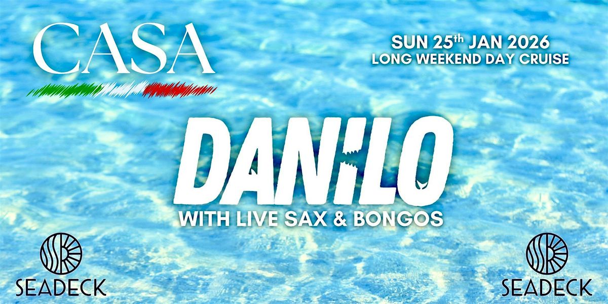Casa Long Weekend Day Cruise With Danilo, 25 January | Event in Sydney | AllEvents