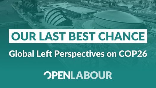 Our last best chance - Global Left Persepctives on COP26, Community Central  Halls - CCH, Glasgow, November 6 2021 | AllEvents.in