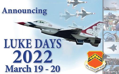 2022 Luke Days Open House Air Show Luke Afb Arizona 56th Fighter Wing Glendale March 19 To March 20 Allevents In Luke Days 2022 Schedule