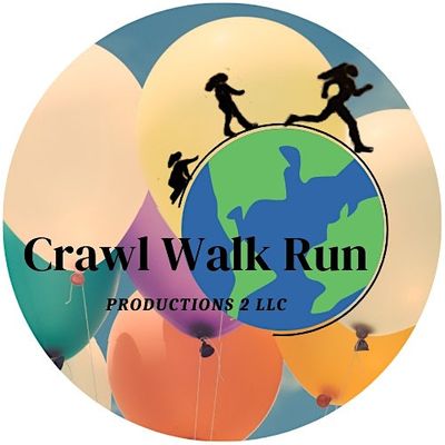 CRAWL WALK RUN PRODUCTIONS 2 LLC