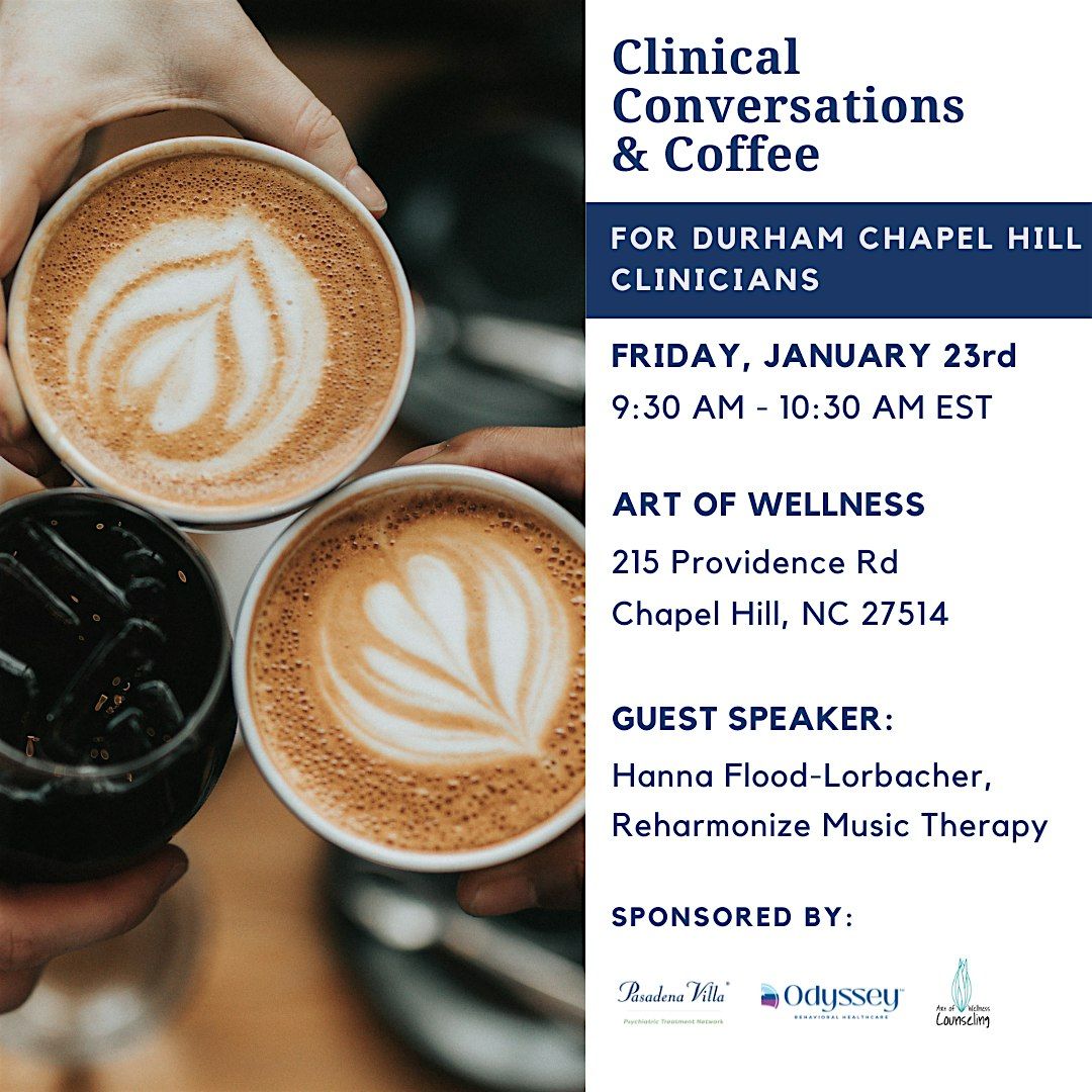 Clinical Conversations & Coffee Durham / Chapel Hill, 23 January | Event in Chapel Hill | AllEvents