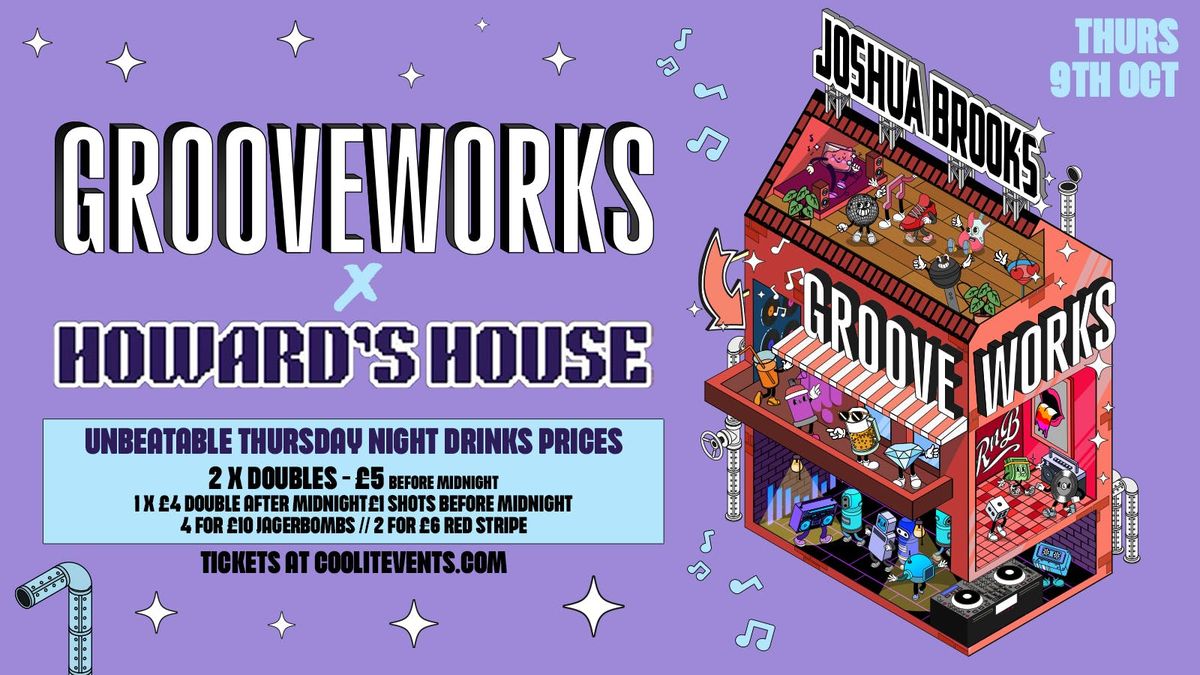 GROOVEWORKS x HOWARDS HOUSE SPECIAL🪅🎶🪩  THURSDAY NIGHTS AT JOSHUA BROOKS , 9 October | Event in Manchester