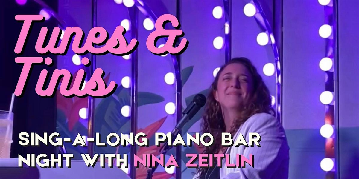 Tunes & Tinis: Piano Bar with Nina Zeitlin, 6 December | Event in Tarrytown | AllEvents