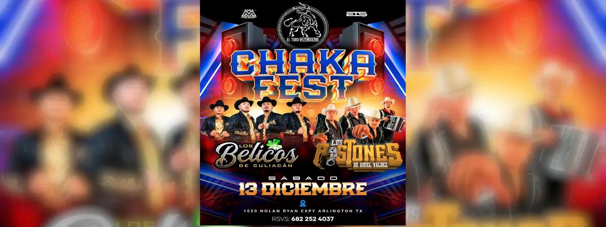 CHAKA FEST LOS BELICOS DE CULIACAN & LOS PISTONES, 13 December | Event in Arlington | AllEvents