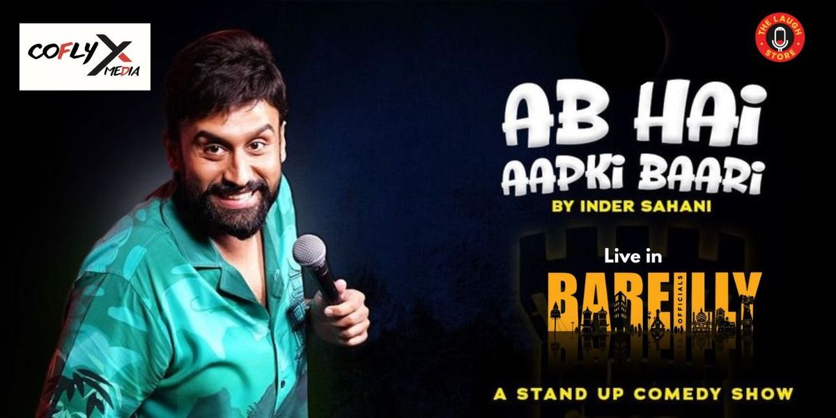 Ab Hai Aapki Baari by INDER SAHANI, 20 December | Event in Bareilly | AllEvents