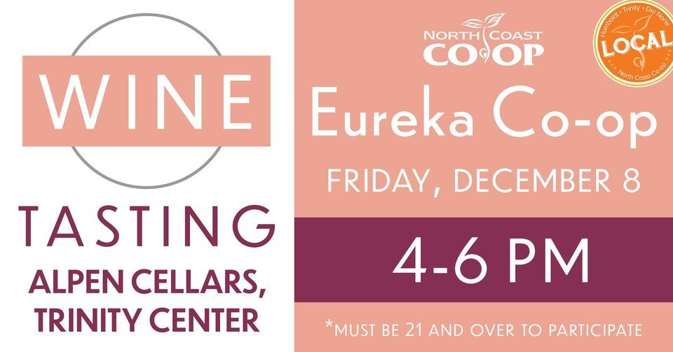Alpen Cellars Wine Tasting at the Eureka Coop, North Coast Coop