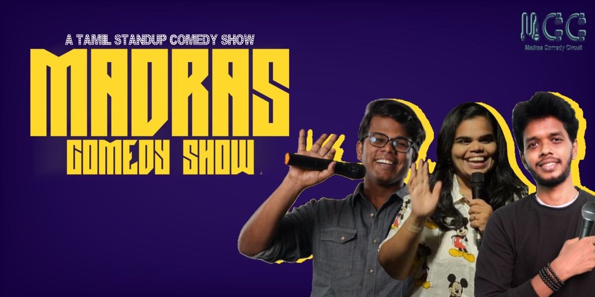 MADRAS COMEDY SHOW - A Tamil standup show, 24 May | Event in Chennai | AllEvents