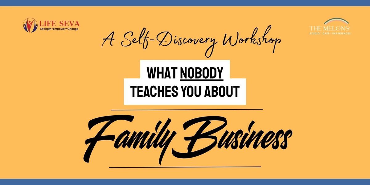 What Nobody Teaches About Family Business