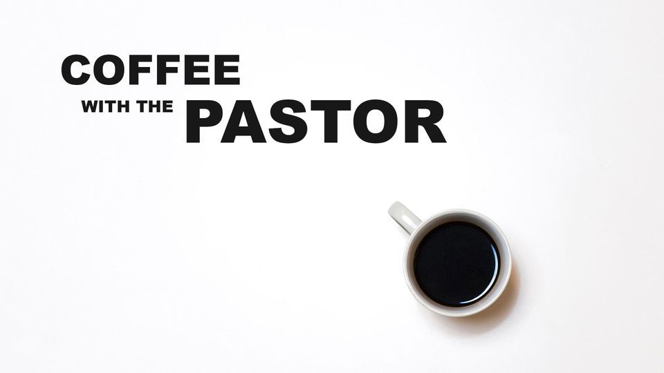 Coffee with the Pastor, GT Church (West Lawn), Wernersville, January 7 2024 AllEvents.in