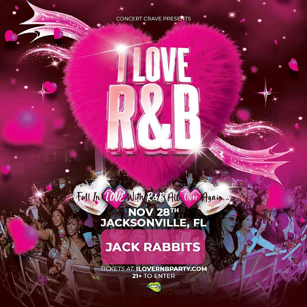 I LOVE R&B PARTY - Jacksonville, FL, Jack Rabbits, Jacksonville, 28 ...