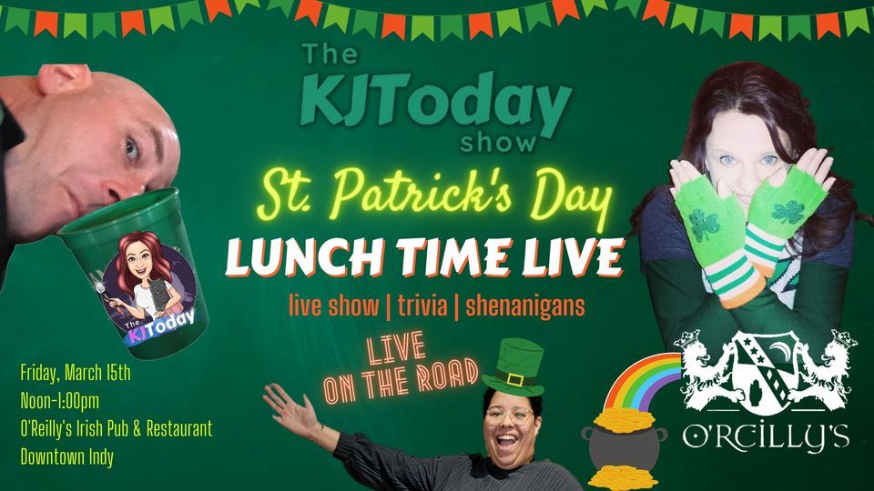 KJ TODAY LIVE St Patricks Day at OReiilys Irish Pub Downtown, O'Reilly